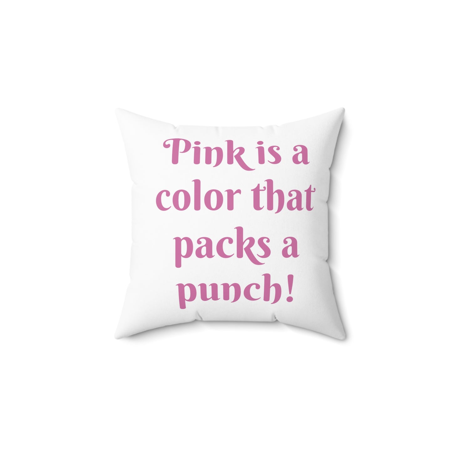 The Power Of Pink - Faux Suede Square Pillow