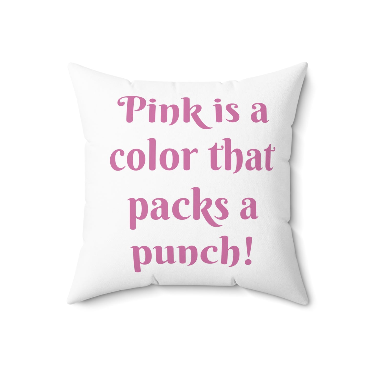 The Power Of Pink - Faux Suede Square Pillow