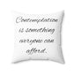 It’s Fun To Contemplate - Faux Suede Square Pillow