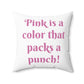 The Power Of Pink - Faux Suede Square Pillow