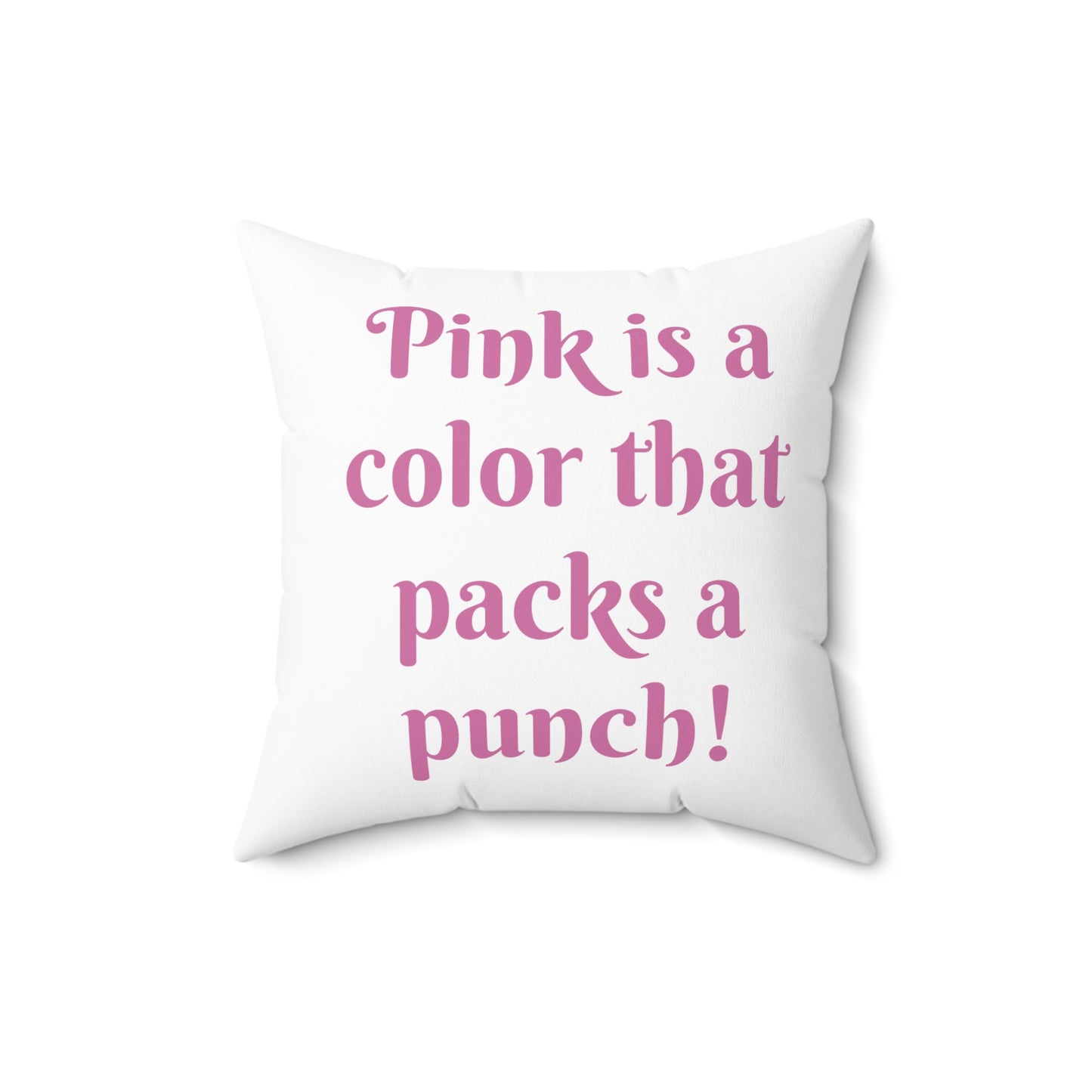 The Power Of Pink - Faux Suede Square Pillow